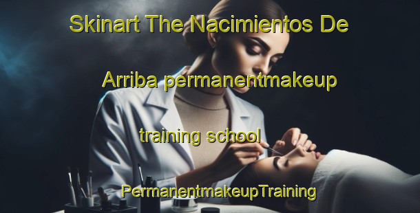 Skinart The Nacimientos De Arriba permanentmakeup training school | #PermanentmakeupTraining #PermanentmakeupClasses #SkinartTraining-Argentina