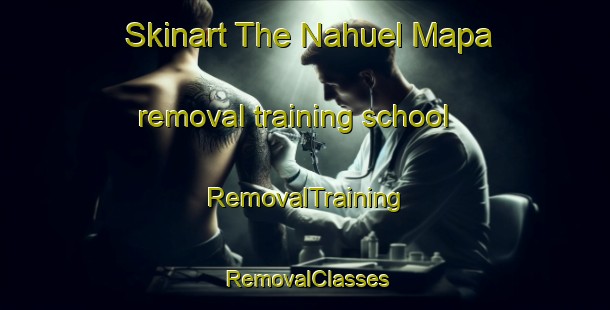 Skinart The Nahuel Mapa removal training school | RemovalTraining | RemovalClasses | SkinartTraining-Argentina