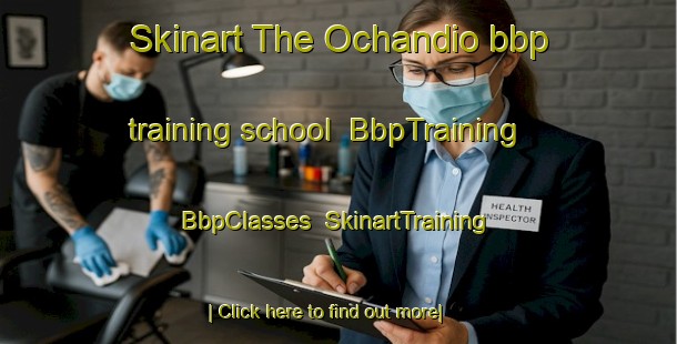 Skinart The Ochandio bbp training school | BbpTraining | BbpClasses | SkinartTraining-Argentina