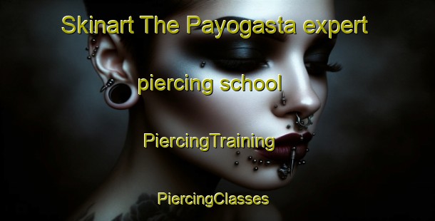 Skinart The Payogasta expert piercing school | PiercingTraining | PiercingClasses | SkinartTraining-Argentina