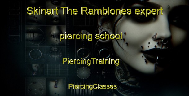 Skinart The Ramblones expert piercing school | PiercingTraining | PiercingClasses | SkinartTraining-Argentina
