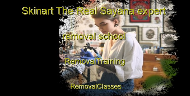Skinart The Real Sayana expert removal school | RemovalTraining | RemovalClasses | SkinartTraining-Argentina