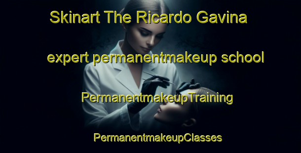 Skinart The Ricardo Gavina expert permanentmakeup school | #PermanentmakeupTraining #PermanentmakeupClasses #SkinartTraining-Argentina