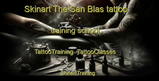 Skinart The San Blas tattoo training school | TattooTraining | TattooClasses | SkinartTraining-Argentina