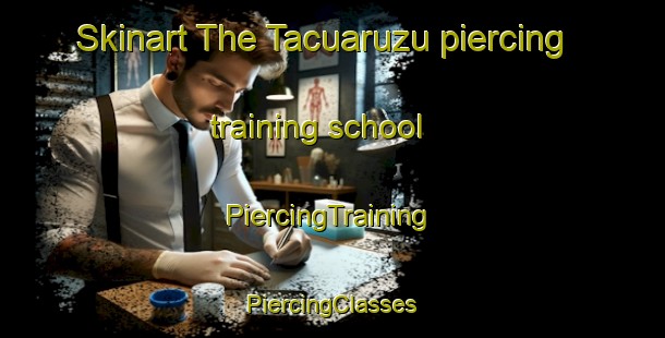 Skinart The Tacuaruzu piercing training school | #PiercingTraining #PiercingClasses #SkinartTraining-Argentina