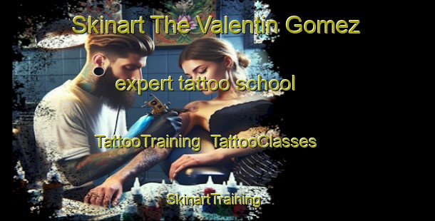 Skinart The Valentin Gomez expert tattoo school | TattooTraining | TattooClasses | SkinartTraining-Argentina