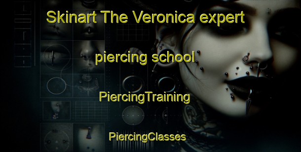 Skinart The Veronica expert piercing school | PiercingTraining | PiercingClasses | SkinartTraining-Argentina