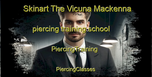 Skinart The Vicuna Mackenna piercing training school | #PiercingTraining #PiercingClasses #SkinartTraining-Argentina