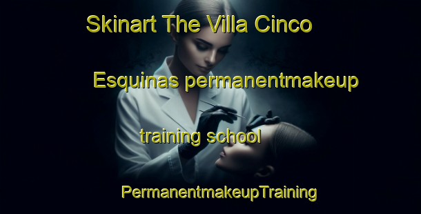 Skinart The Villa Cinco Esquinas permanentmakeup training school | #PermanentmakeupTraining #PermanentmakeupClasses #SkinartTraining-Argentina