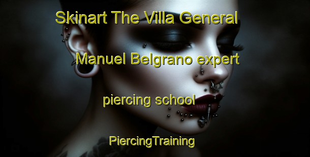 Skinart The Villa General Manuel Belgrano expert piercing school | #PiercingTraining #PiercingClasses #SkinartTraining-Argentina