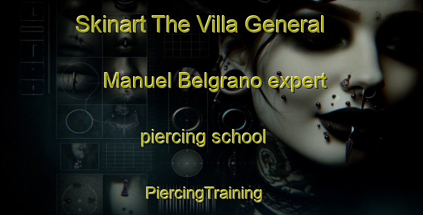 Skinart The Villa General Manuel Belgrano expert piercing school | PiercingTraining | PiercingClasses | SkinartTraining-Argentina