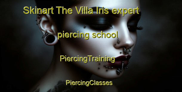 Skinart The Villa Iris expert piercing school | PiercingTraining | PiercingClasses | SkinartTraining-Argentina