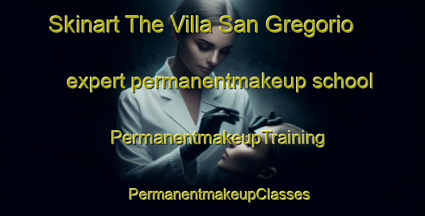 Skinart The Villa San Gregorio expert permanentmakeup school | PermanentmakeupTraining | PermanentmakeupClasses | SkinartTraining-Argentina