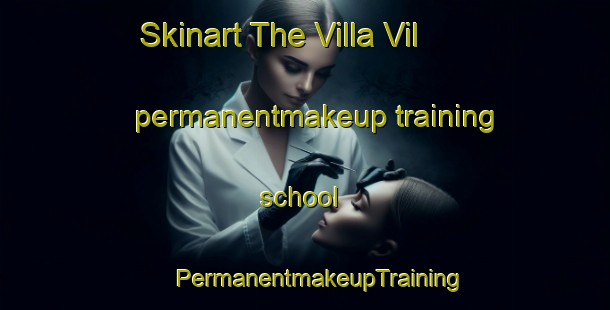 Skinart The Villa Vil permanentmakeup training school | #PermanentmakeupTraining #PermanentmakeupClasses #SkinartTraining-Argentina