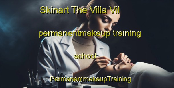 Skinart The Villa Vil permanentmakeup training school | #PermanentmakeupTraining #PermanentmakeupClasses #SkinartTraining-Argentina