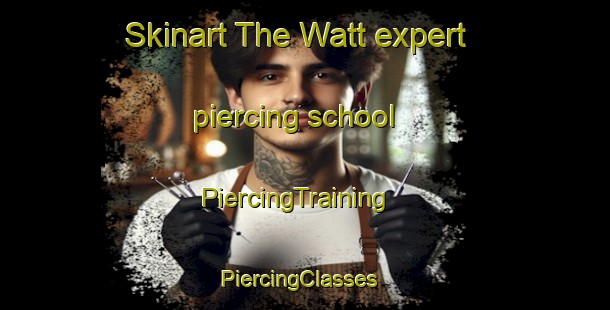 Skinart The Watt expert piercing school | PiercingTraining | PiercingClasses | SkinartTraining-Argentina