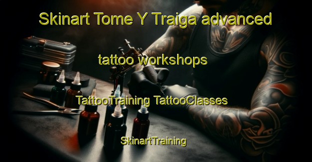 Skinart Tome Y Traiga advanced tattoo workshops | #TattooTraining #TattooClasses #SkinartTraining-Argentina