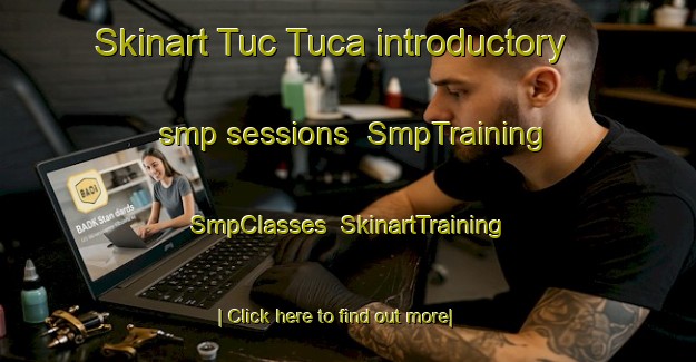 Skinart Tuc Tuca introductory smp sessions | SmpTraining | SmpClasses | SkinartTraining-Argentina