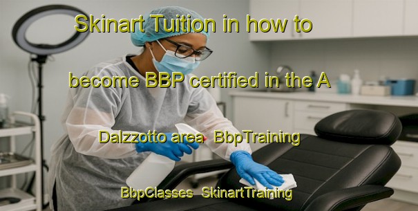 Skinart Tuition in how to become BBP certified in the A  Dalzzotto area | BbpTraining | BbpClasses | SkinartTraining-Argentina