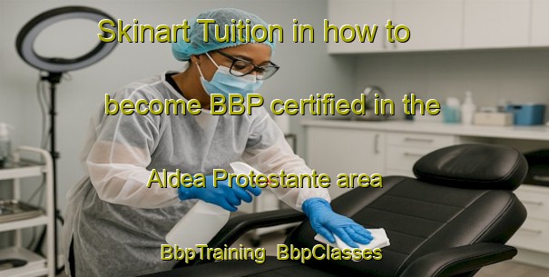 Skinart Tuition in how to become BBP certified in the Aldea Protestante area | BbpTraining | BbpClasses | SkinartTraining-Argentina