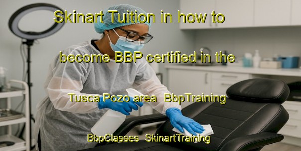 Skinart Tuition in how to become BBP certified in the Tusca Pozo area | BbpTraining | BbpClasses | SkinartTraining-Argentina