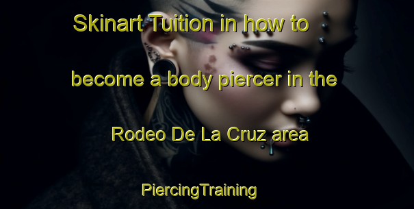 Skinart Tuition in how to become a body piercer in the Rodeo De La Cruz area | PiercingTraining | PiercingClasses | SkinartTraining-Argentina