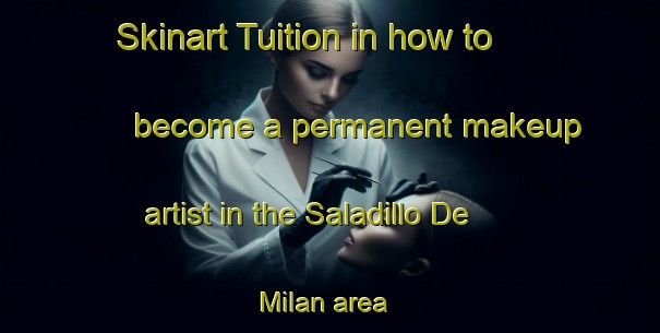 Skinart Tuition in how to become a permanent makeup artist in the Saladillo De Milan area | PermanentmakeupTraining | PermanentmakeupClasses | SkinartTraining-Argentina