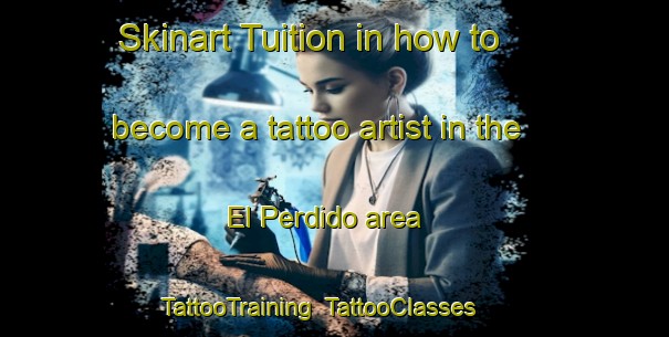 Skinart Tuition in how to become a tattoo artist in the El Perdido area | TattooTraining | TattooClasses | SkinartTraining-Argentina