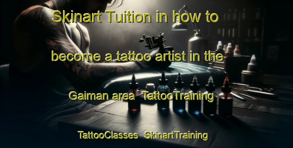 Skinart Tuition in how to become a tattoo artist in the Gaiman area | TattooTraining | TattooClasses | SkinartTraining-Argentina