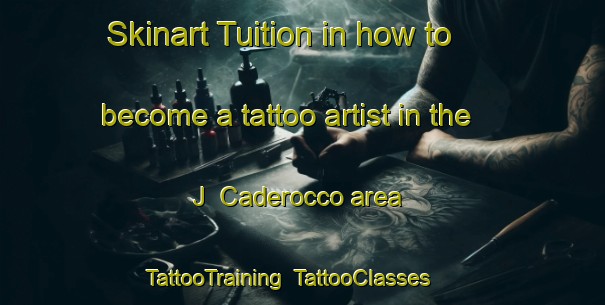 Skinart Tuition in how to become a tattoo artist in the J  Caderocco area | TattooTraining | TattooClasses | SkinartTraining-Argentina