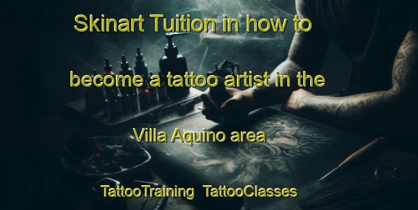 Skinart Tuition in how to become a tattoo artist in the Villa Aquino area | TattooTraining | TattooClasses | SkinartTraining-Argentina