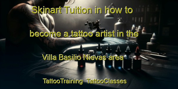 Skinart Tuition in how to become a tattoo artist in the Villa Basilio Nievas area | TattooTraining | TattooClasses | SkinartTraining-Argentina