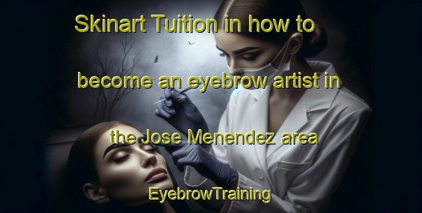 Skinart Tuition in how to become an eyebrow artist in the Jose Menendez area | EyebrowTraining | EyebrowClasses | SkinartTraining-Argentina