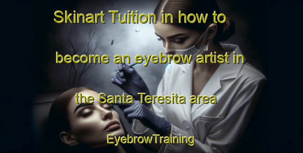Skinart Tuition in how to become an eyebrow artist in the Santa Teresita area | EyebrowTraining | EyebrowClasses | SkinartTraining-Argentina