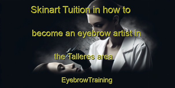 Skinart Tuition in how to become an eyebrow artist in the Talleres area | EyebrowTraining | EyebrowClasses | SkinartTraining-Argentina