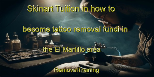 Skinart Tuition in how to become tattoo removal fundi in the El Martillo area | RemovalTraining | RemovalClasses | SkinartTraining-Argentina