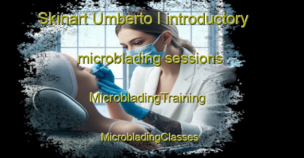 Skinart Umberto I introductory microblading sessions | MicrobladingTraining | MicrobladingClasses | SkinartTraining-Argentina