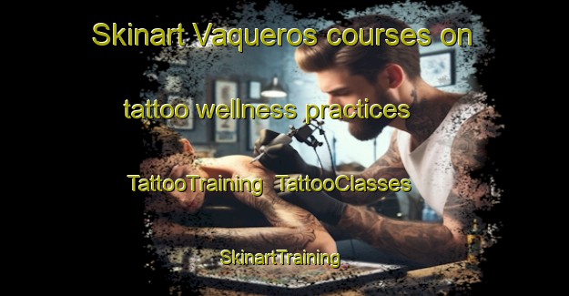 Skinart Vaqueros courses on tattoo wellness practices | TattooTraining | TattooClasses | SkinartTraining-Argentina