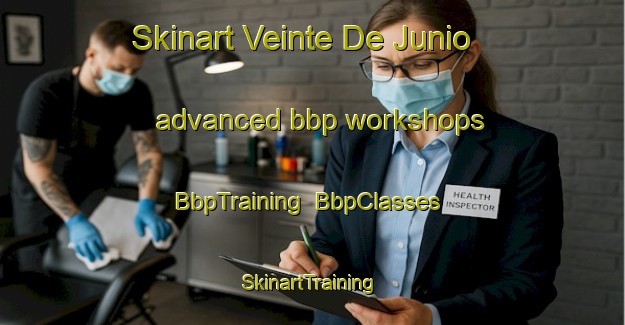Skinart Veinte De Junio advanced bbp workshops | BbpTraining | BbpClasses | SkinartTraining-Argentina
