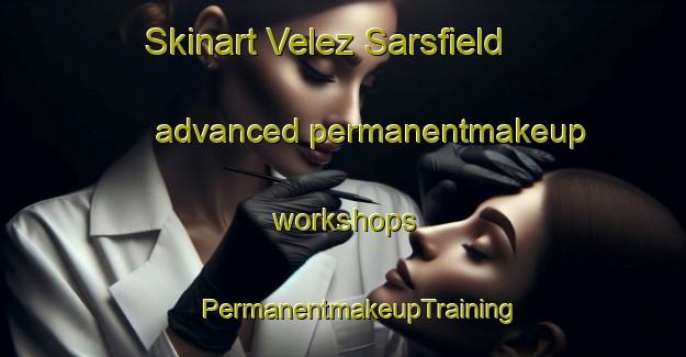 Skinart Velez Sarsfield advanced permanentmakeup workshops | #PermanentmakeupTraining #PermanentmakeupClasses #SkinartTraining-Argentina