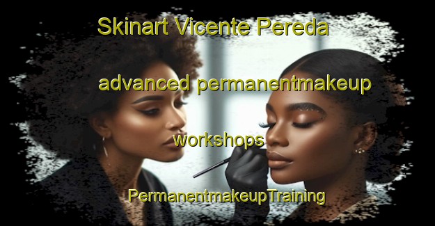 Skinart Vicente Pereda advanced permanentmakeup workshops | #PermanentmakeupTraining #PermanentmakeupClasses #SkinartTraining-Argentina