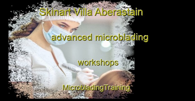 Skinart Villa Aberastain advanced microblading workshops | #MicrobladingTraining #MicrobladingClasses #SkinartTraining-Argentina