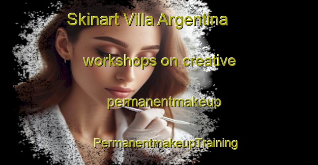 Skinart Villa Argentina workshops on creative permanentmakeup | #PermanentmakeupTraining #PermanentmakeupClasses #SkinartTraining-Argentina