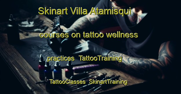 Skinart Villa Atamisqui courses on tattoo wellness practices | TattooTraining | TattooClasses | SkinartTraining-Argentina