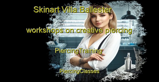 Skinart Villa Ballester workshops on creative piercing | #PiercingTraining #PiercingClasses #SkinartTraining-Argentina