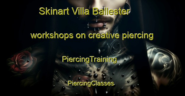 Skinart Villa Ballester workshops on creative piercing | PiercingTraining | PiercingClasses | SkinartTraining-Argentina