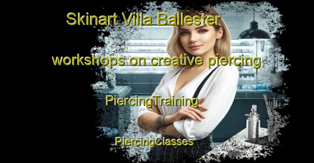 Skinart Villa Ballester workshops on creative piercing | PiercingTraining | PiercingClasses | SkinartTraining-Argentina