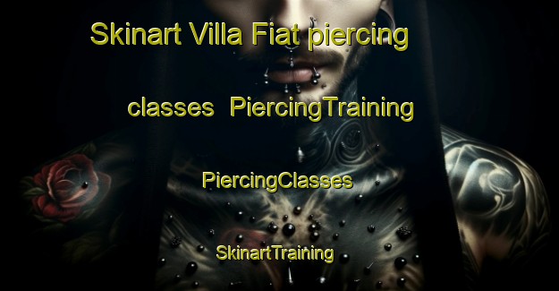 Skinart Villa Fiat piercing classes | #PiercingTraining #PiercingClasses #SkinartTraining-Argentina