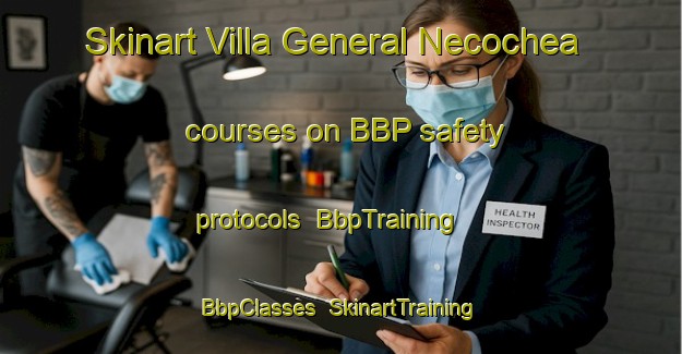 Skinart Villa General Necochea courses on BBP safety protocols | BbpTraining | BbpClasses | SkinartTraining-Argentina