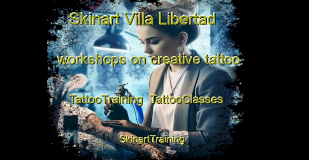 Skinart Villa Libertad workshops on creative tattoo | TattooTraining | TattooClasses | SkinartTraining-Argentina